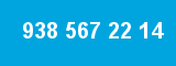 938 567 22 14